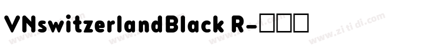 VNswitzerlandBlack R字体转换